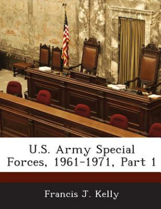 Libro U.S. Army Special Forces, 1961-1971, Part 1 Francis J Kelly