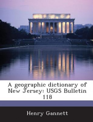 Kniha Geographic Dictionary of New Jersey Henry Gannett