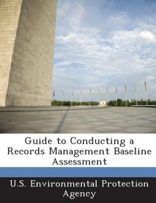 Książka Guide to Conducting a Records Management Baseline Assessment 