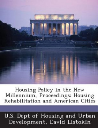 Könyv Housing Policy in the New Millennium, Proceedings David Listokin