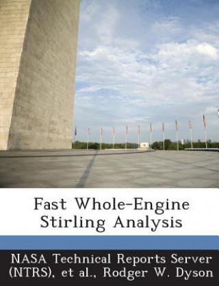 Könyv Fast Whole-Engine Stirling Analysis Rodger W Dyson