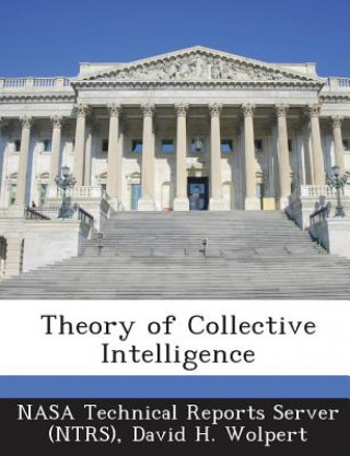 Kniha Theory of Collective Intelligence David H Wolpert