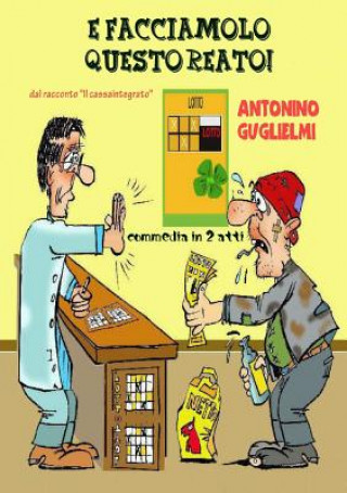 Livre E Facciamolo Questo Reato! antonino guglielmi