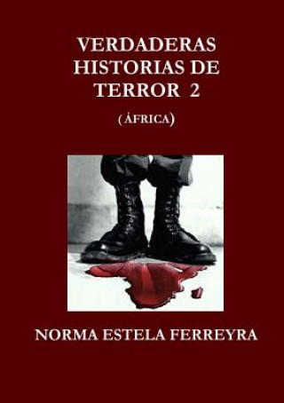 Libro Verdaderas Historias De Terror 2 (Africa) Norma Estela Ferreyra