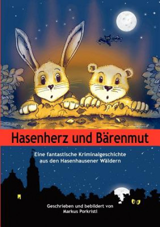 Knjiga Hasenherz Und B Renmut Markus Porkristl