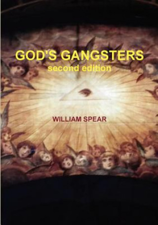 Kniha God's Gangsters, 2nd.ed. William Spear