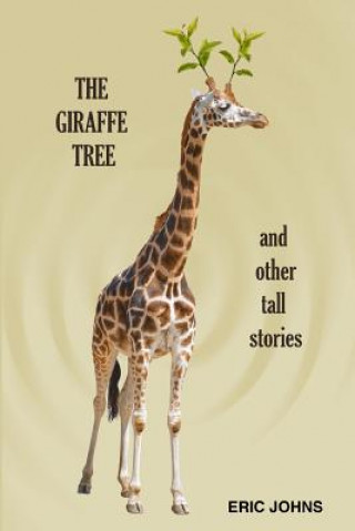 Libro Giraffe Tree and Other Tall Stories Eric Johns