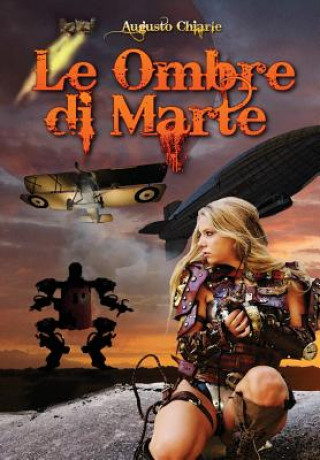 Könyv Ombre di Marte Augusto Chiarle