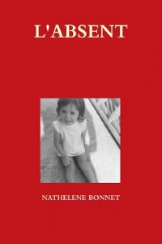 Buch L'Absent Nathelene Bonnet