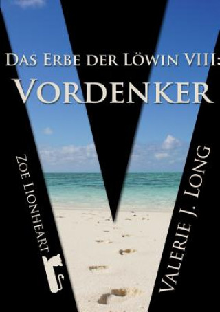 Kniha Erbe Der Lowin VIII: Vordenker Valerie J. Long