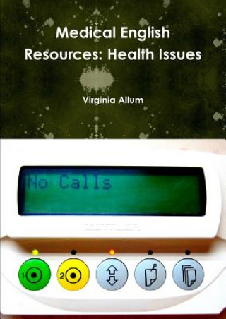 Knjiga Medical English Resources: Health Issues Virginia Allum