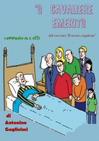 Knjiga 'O Cavaliere Emerito antonino guglielmi