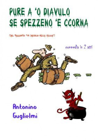 Kniha Pure a 'o Diavulo Se Spezzeno 'e Ccorna Antonino Guglielmi