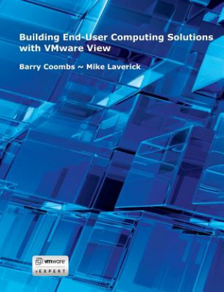 Książka Building End-User Computing Solutions with VMware View Barry Coombs