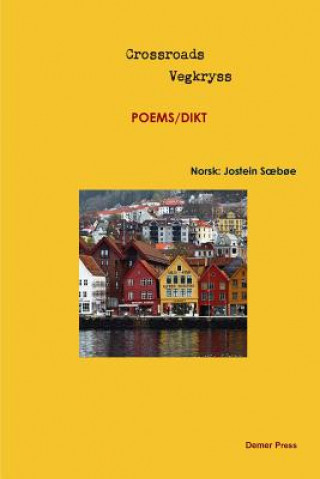 Kniha Crossroads/Vegkryss,six poets/zes dichters in Engelse en Noorse vertaling and other poets