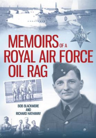 Carte Memoirs of a Royal Air Force Oil Rag Bob Blackmore