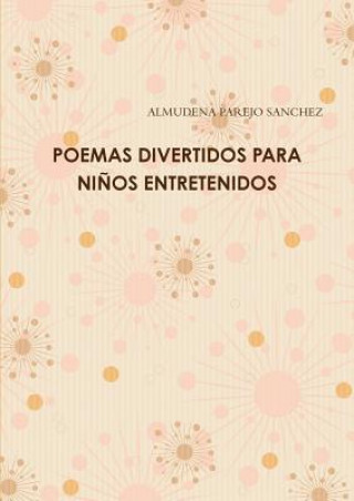 Книга Poemas Divertidos Para Ninos Entretenidos ALMUDENA PAREJO SANCHEZ