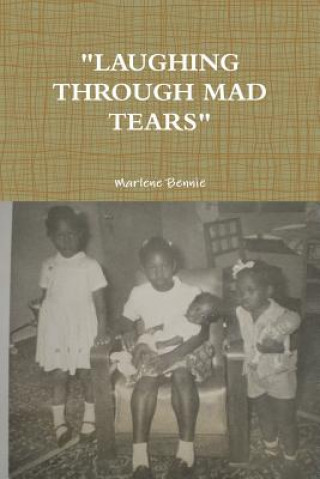 Kniha "Laughing Through Mad Tears" Marlene Bennie