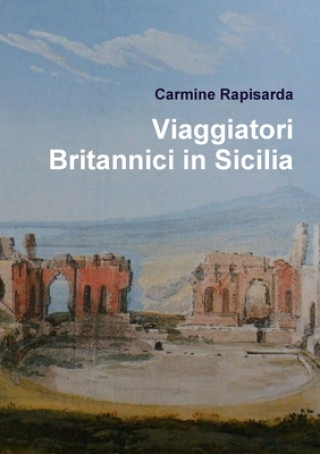 Kniha Viaggiatori Britannici in Sicilia Carmine Rapisarda