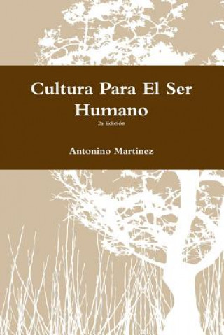 Carte Cultura Para El Ser Humano Antonino Martinez