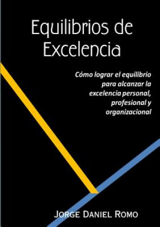 Libro Equilibrios De Excelencia Jorge Daniel Romo