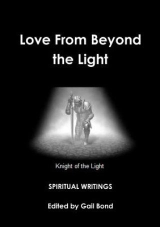 Könyv Love From Beyond the Light Gail Bond