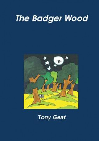 Könyv Badger Wood Tony Gent