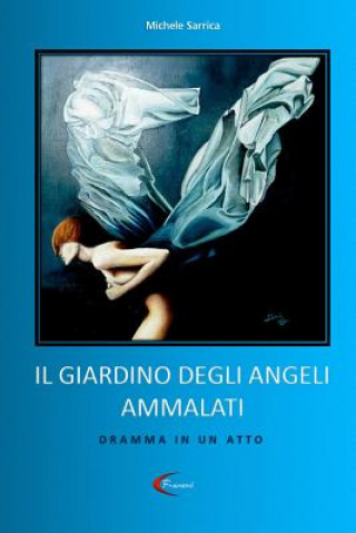 Kniha Giardino Degli Angeli Ammalati Michele Sarrica
