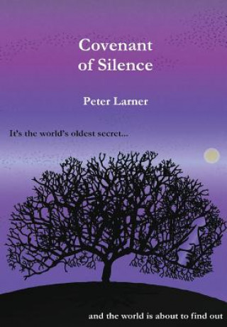 Könyv Covenant of Silence- Limited Edition Peter Larner