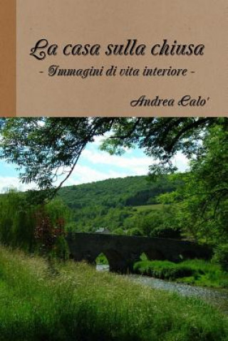Kniha Casa Sulla Chiusa ANDREA CALO'
