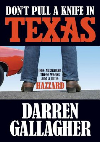 Książka Don't Pull A Knife In Texas Darren Gallagher