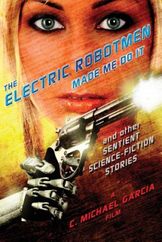 Carte Electric Robotmen Made Me Do It C Michael Garcia