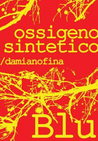 Kniha Ossigeno Sintetico (Edizione Rossa) Damiano Fina