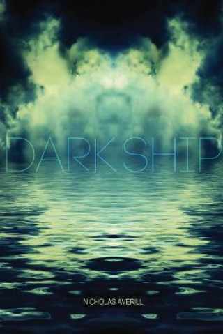 Kniha Dark Ship Nicholas Averill