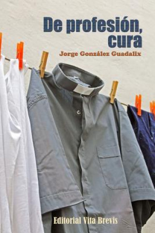 Kniha De profesion, cura Jorge Gonzalez Guadalix