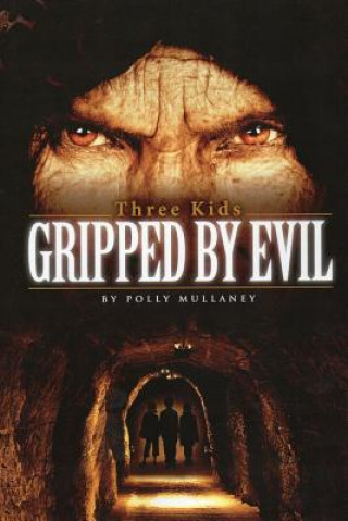 Buch Three Kids Gripped By Evil Polly Mullaney