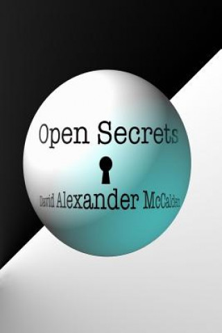 Carte Open Secrets David Alexander Mccalden