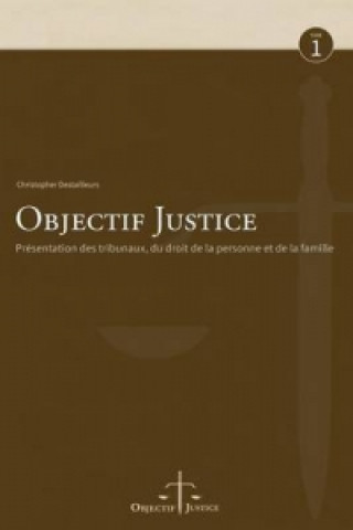 Knjiga Objectif Justice Christopher Destailleurs