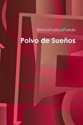 Knjiga Polvo De Suenos ElAmorTodoLoPuede