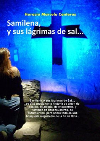 Carte Samilena, y sus lagrimas de sal... Horacio Marcelo Canteros