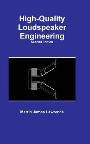 Kniha High-Quality Loudspeaker Engineering Martin James Lawrence