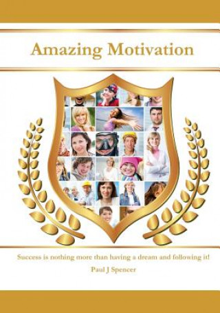 Book Amazing Motivation Paul J Spencer