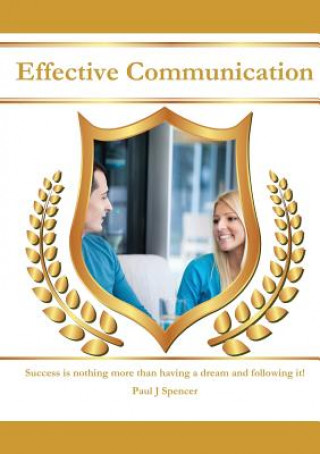 Kniha Effective Communication Paul J Spencer