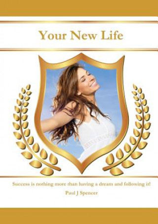 Libro Your New Life Paul J Spencer