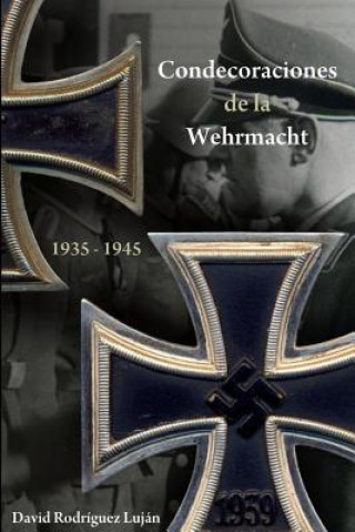 Carte Condecoraciones de la Wehrmacht 1935-1945 David Rodriguez Lujan