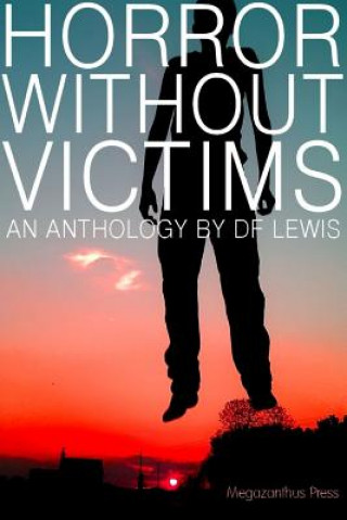 Knjiga Horror Without Victims D F Lewis