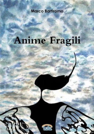 Kniha Anime fragili Marco Bartiromo