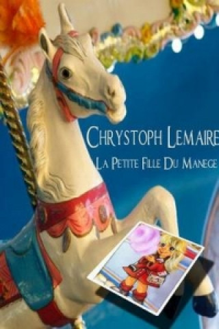 Książka Petite Fille Du Manege auteur Chrystoph Lemaire