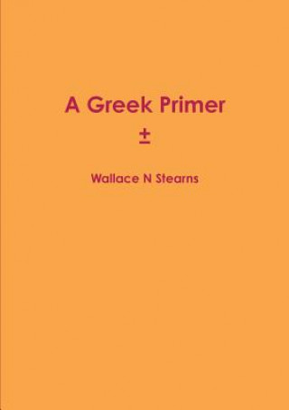 Kniha Greek primer Wallace N Stearns