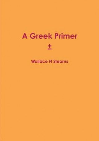 Książka Greek primer Wallace N Stearns